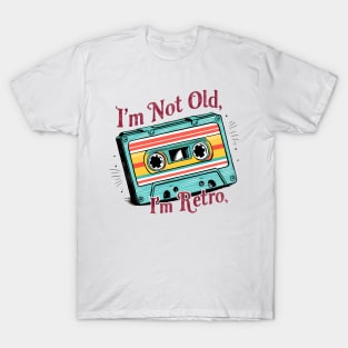 I'm not old I'm retro 2024 T-Shirt